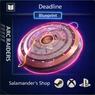 Deadline Blueprint ARC Raiders