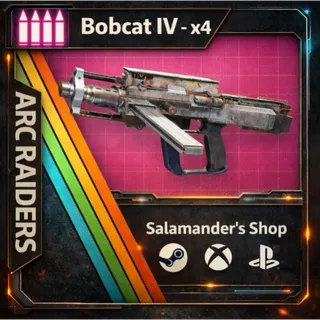 Bobcat IV x4 ARC Raiders