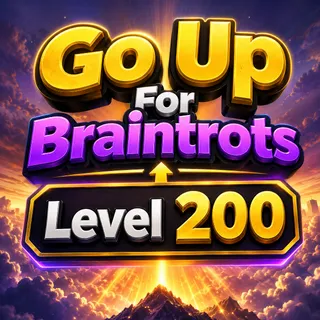 Go Up For Brainrots Level 200