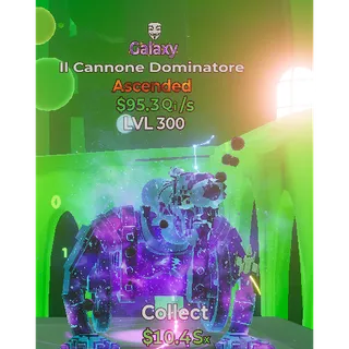 Go up For Brainrots - Galaxy ll Cannone Dominatore lvl300 - 95.3Qi/s