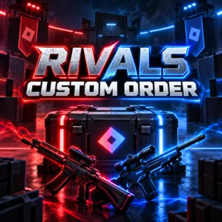 RIVALS - CUSTOM ODER
