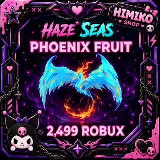 HAZE SEAS - PHOENIX FRUIT [2499R]
