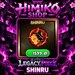 Legacy Piece — SHINRU