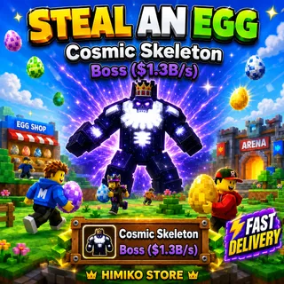 STEAL AN EGG — COSMIC SKELETON BOSS [$1.3B/S] | FAST DELIVERY