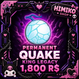 QUAKE — KING LEGACY PERMANENT [1800R]