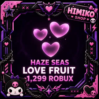 HAZE SEAS - LOVE FRUIT [1299R]