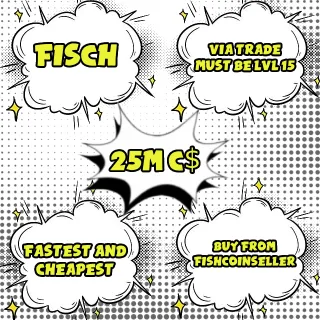 [FISCH] 🐟25 Million  C$ | 25M Fisch Cash 💰 / CHEAPEST AND FASTEST / HUGE DISCOUNTS