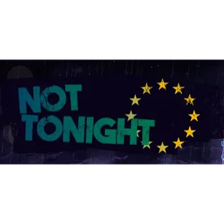 Not Tonight