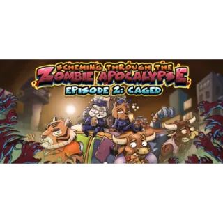 Scheming Through The Zombie Apocalypse Ep2: Caged - STEAM KEY