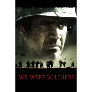 We Were Soldiers (4K UHD / VUDU)