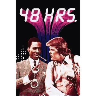 48 Hrs. (4K UHD / iTunes / VUDU)
