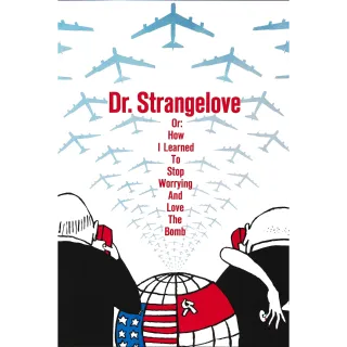 Dr. Strangelove or: How I Learned to Stop Worrying and Love the Bomb (4K UHD / MOVIES ANYWHERE)