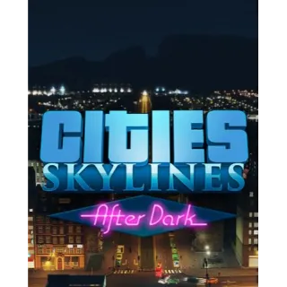 Cities Skylines - After Dark 