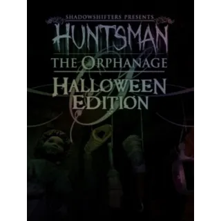 Huntsman: The Orphanage - Halloween Edition