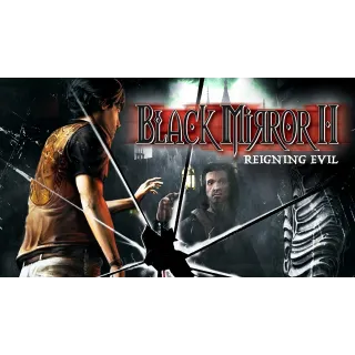 Black Mirror II: Reigning Evil
