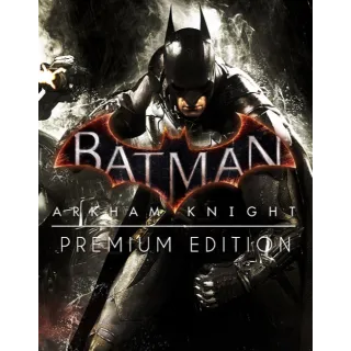 Batman: Arkham Knight - Premium Edition Steam