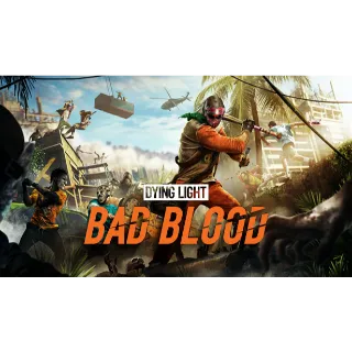 Dying Light: Bad Blood Steam