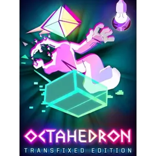 Octahedron: Transfixed Edition