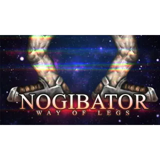 Nogibator: Way Of Legs