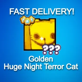 GOLDEN HUGE NIGHT TERROR CAT