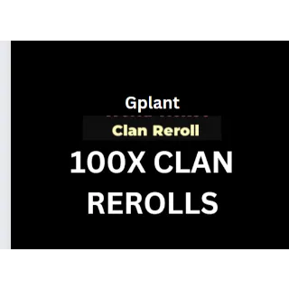 100X CLAN REROLLS- TYPE SOUL