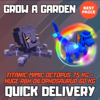 TITAN MIMIC + HUGE DILOP