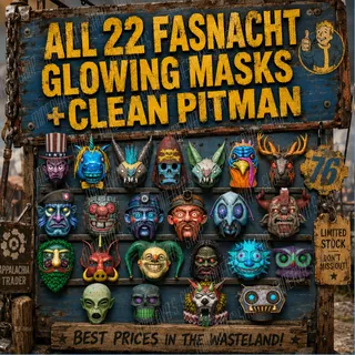 Fallout 76 PC All 22 Fasnacht Glowing Masks +Clean Pitman