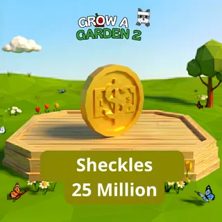 Sheckles | 25 Million | Grow a Garden 2 | GAG2