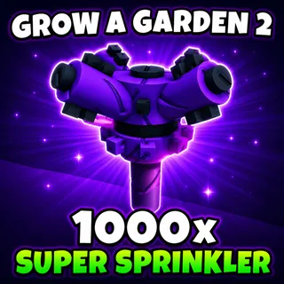 1000x Super Sprinkler