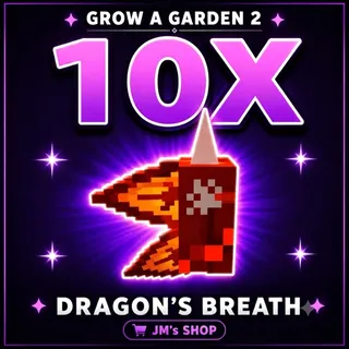 10x Dragon’s Breath