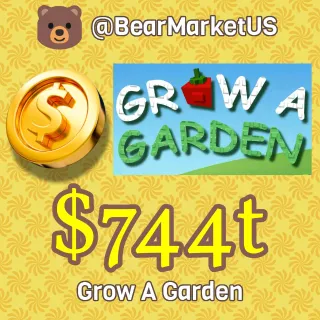 Grow A Garden - $744 Trillion