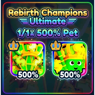 Rebirth Champions Ultimate 1/1 500%