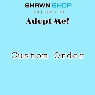 Custom Order| Adopt Me