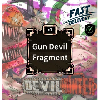 Gun Devil Fragment | DEVIL HUNTER | NMA SHOP
