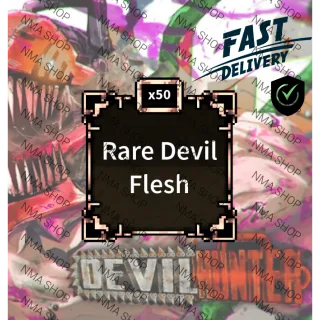 x50 Rare Devil Flesh | DEVIL HUNTER | NMA SHOP