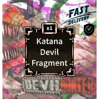 Katana Devil Fragment | DEVIL HUNTER | NMA SHOP