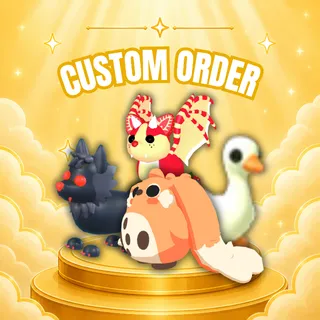 CUSTOM ORDER
