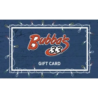 $30.00 USD Bubba's 33 Gift Card 