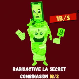 Radioactive La Secret Combinasion 1B/s