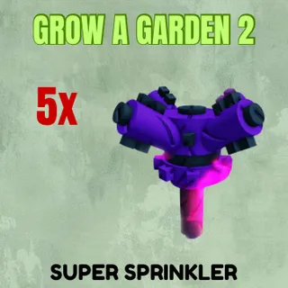5x Super Sprinkler