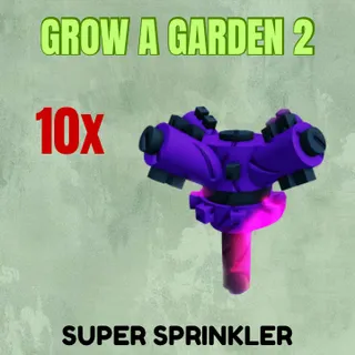 10x Super Sprinkler 