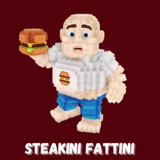 Steakini Fattini 
