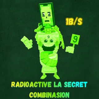 Radioactive La Secret Combinasion 1B/s