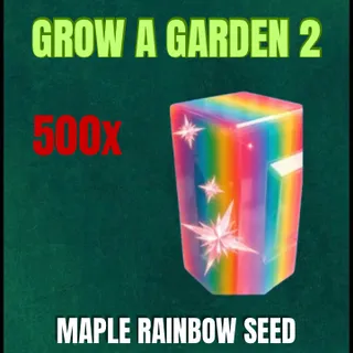 500x Maple Rainbow Seed