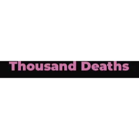 THOUSAND DEATHS | TYPE SOUL
