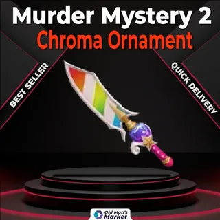 Chroma Ornament MM2
