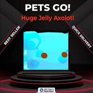 Huge Jelly Axolotl Pets Go