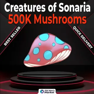 500K MUSHROOM / SHOOMS / MUSHROOMS - CREATURES OF SONARIA 500K