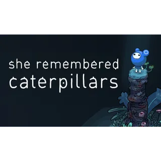 She Remembered Caterpillars [Global Steam Key and Instant delivery]