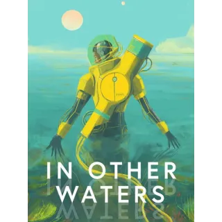 In Other Waters [Global Steam Key and Instant delivery]